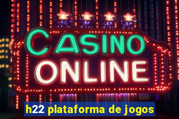 h22 plataforma de jogos